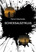 Cover-Bild zum Titel 'Schicksalszyklus' von 'Patrick Osterheider'