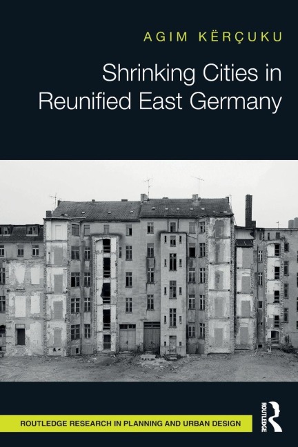 Shrinking Cities in Reunified East Germany - Agim Kërçuku