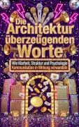 Cover-Bild zum Titel 'Die Architektur der überzeugenden Worte' von 'Nele Krause'