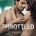 Cover-Bild zum Titel 'Throttled Lib/E' von 'Elizabeth Lee'