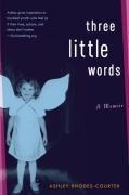 Cover-Bild zum Titel 'Three Little Words' von 'Ashley Rhodes-Courter'