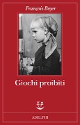 Cover-Bild zum Titel 'Giochi proibiti' von 'François Boyer'