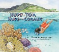Cover-Bild zum Titel 'Kupe' E Te To'a / Kupe Et Les Coraux' von 'Jacqueline L Padilla-Gamiño'