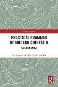 Practical Grammar of Modern Chinese II - Liu Yuehua, Pan Wenyu, Gu Wei