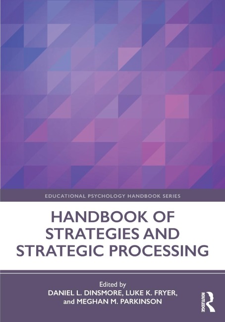 Handbook of Strategies and Strategic Processing - 