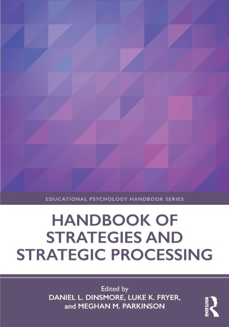 Handbook of Strategies and Strategic Processing - 