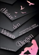 Cover-Bild zum Titel 'Hinter den kleinen Dingen' von 'Daniela Heinen'