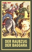 Cover-Bild zum Titel 'Der Raubzug der Baggara' von 'Karl May'