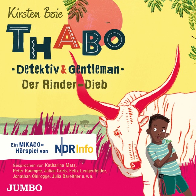 Thabo. Detektiv & Gentleman. Der Rinder-Dieb. Das Hörspiel - Kirsten Boie, Angela Gerrits