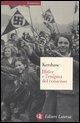 Hitler e l'enigma del consenso - Ian Kershaw