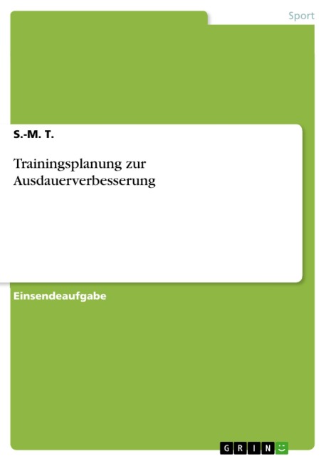 Trainingsplanung zur Ausdauerverbesserung - S. -M. T.