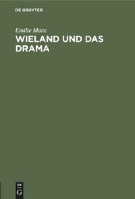 Wieland und das Drama - Emilie Marx