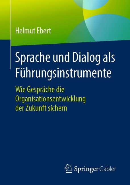 Sprache und Dialog als Führungsinstrumente - Helmut Ebert