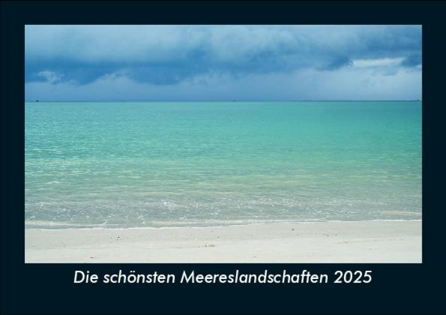 Die schönsten Meereslandschaften 2025 Fotokalender DIN A5 - Tobias Becker