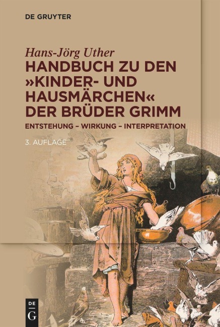 Handbuch zu den "Kinder- und Hausmärchen" der Brüder Grimm - Hans-Jörg Uther