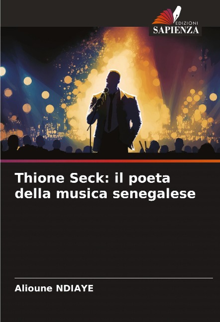 Thione Seck: il poeta della musica senegalese - Alioune Ndiaye