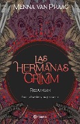 Cover-Bild zum Titel 'Las Hermanas Grimm 2. Resurgir' von 'Menna Praag'