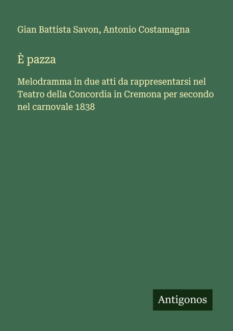 È pazza - Gian Battista Savon, Antonio Costamagna