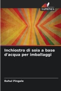 Cover-Bild zum Titel 'Inchiostro di soia a base d'acqua per imballaggi' von 'Rahul Pingale'