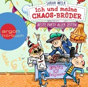 Cover-Bild zum Titel 'Ich und meine Chaos-Brüder - Beste Party aller Zeiten' von 'Sarah Welk'