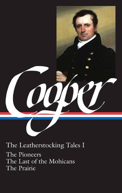 James Fenimore Cooper: The Leatherstocking Tales Vol. 1 (LOA #26) - James Fenimore Cooper