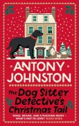 Cover-Bild zum Titel 'The Dog Sitter Detective's Christmas Tail' von 'Antony Johnston'