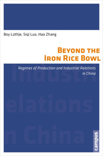 Beyond the Iron Rice Bowl - Boy Lüthje, Siqi Luo, Hao Zhang