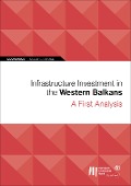 Cover-Bild zum Titel 'Infrastructure Investment in the Western Balkans: A First Analysis' von ''