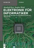 Elektronik für Informatiker - Manfred Rost, Sandro Wefel