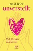 Cover-Bild zum Titel 'Unverstellt' von 'Ina Rudolph'
