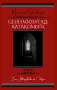 Cover-Bild zum Titel 'Geheimnisvolle Katakomben' von 'Miriam van Steenbergen'