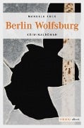 Cover-Bild zum Titel 'Berlin Wolfsburg' von 'Manuela Kuck'