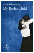 Cover-Bild zum Titel 'My Berlin Child' von 'Anne Wiazemsky'