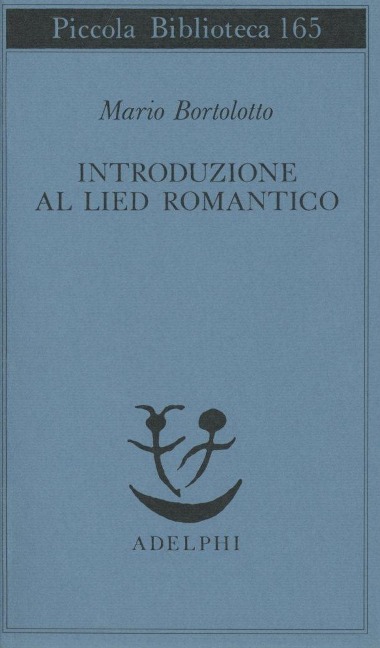 Introduzione al lied romantico - Mario Bortolotto