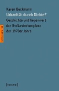 Urbanität durch Dichte? - Karen Beckmann