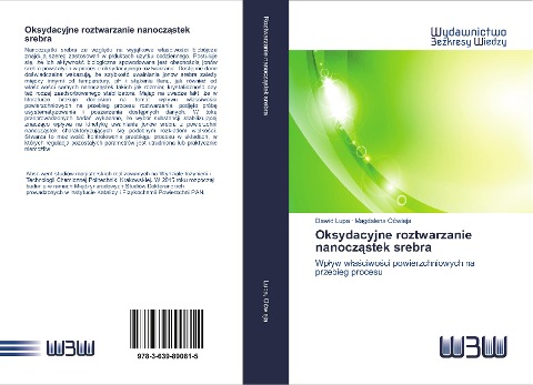 Oksydacyjne roztwarzanie nanocz¿stek srebra - Dawid Lupa, Magdalena O¿wieja