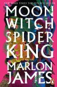 Cover-Bild zum Titel 'Moon Witch, Spider King' von 'Marlon James'