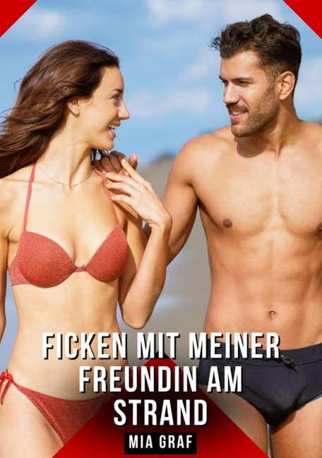 Ficken mit meiner Freundin am Strand - Mia Graf