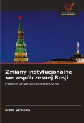 Cover-Bild zum Titel 'Zmiany instytucjonalne we wspó¿czesnej Rosji' von 'Irina Sitnova'