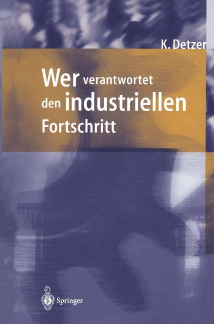 Wer verantwortet den industriellen Fortschritt? - Kurt Detzer