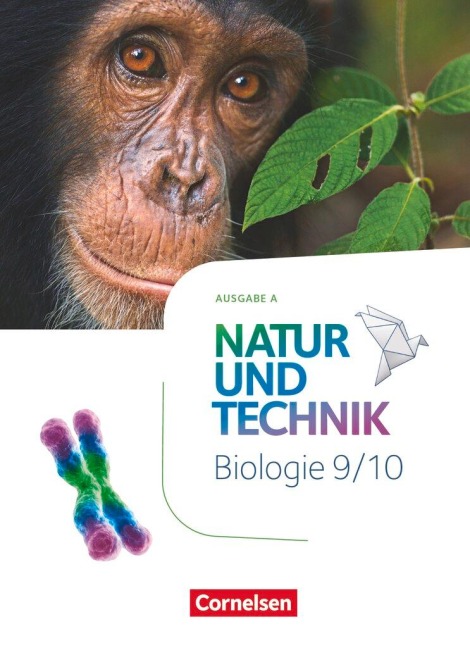 Natur und Technik 9./10. Schuljahr: Biologie - Ausgabe A - Schülerbuch - Norbert Schröder, Myriam Backes, Anne Weiler, Ulrike Austenfeld, Kristin Menke