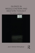 Cover-Bild zum Titel 'Silence in Middle Eastern and Western Thought' von 'Jason Mohaghegh'