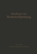 Cover-Bild zum Titel 'Die Prüfung der metallischen Werkstoffe' von 'K. Bungardt, A. Krisch, W. Kuntze, R. Mailänder, A. Pomp'