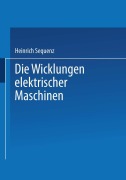 Cover-Bild zum Titel 'Die Wicklungen elektrischer Maschinen' von 'Heinrich Sequenz'