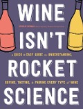 Cover-Bild zum Titel 'Wine Isn't Rocket Science' von 'Ophelie Neiman'