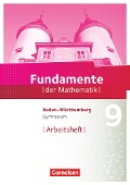 Fundamente der Mathematik 9. Schuljahr - Baden-Württemberg - Arbeitsheft mit Lösungen - 