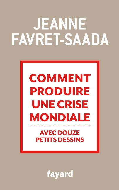 Comment produire une crise mondiale avec douze petits dessins - Jeanne Favret-Saada
