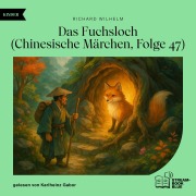 Cover-Bild zum Titel 'Das Fuchsloch (Chinesische Märchen, Folge 47)' von 'Richard Wilhelm'