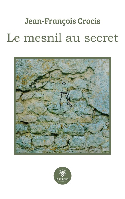 Le mesnil au secret - Jean-François Crocis