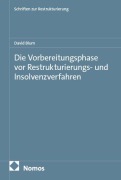 Cover-Bild zum Titel 'Die Vorbereitungsphase vor Restrukturierungs- und Insolvenzverfahren' von 'David Blum'